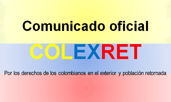 COLEXRET detiene actividades e informa a  los colombianos en el mundo que…